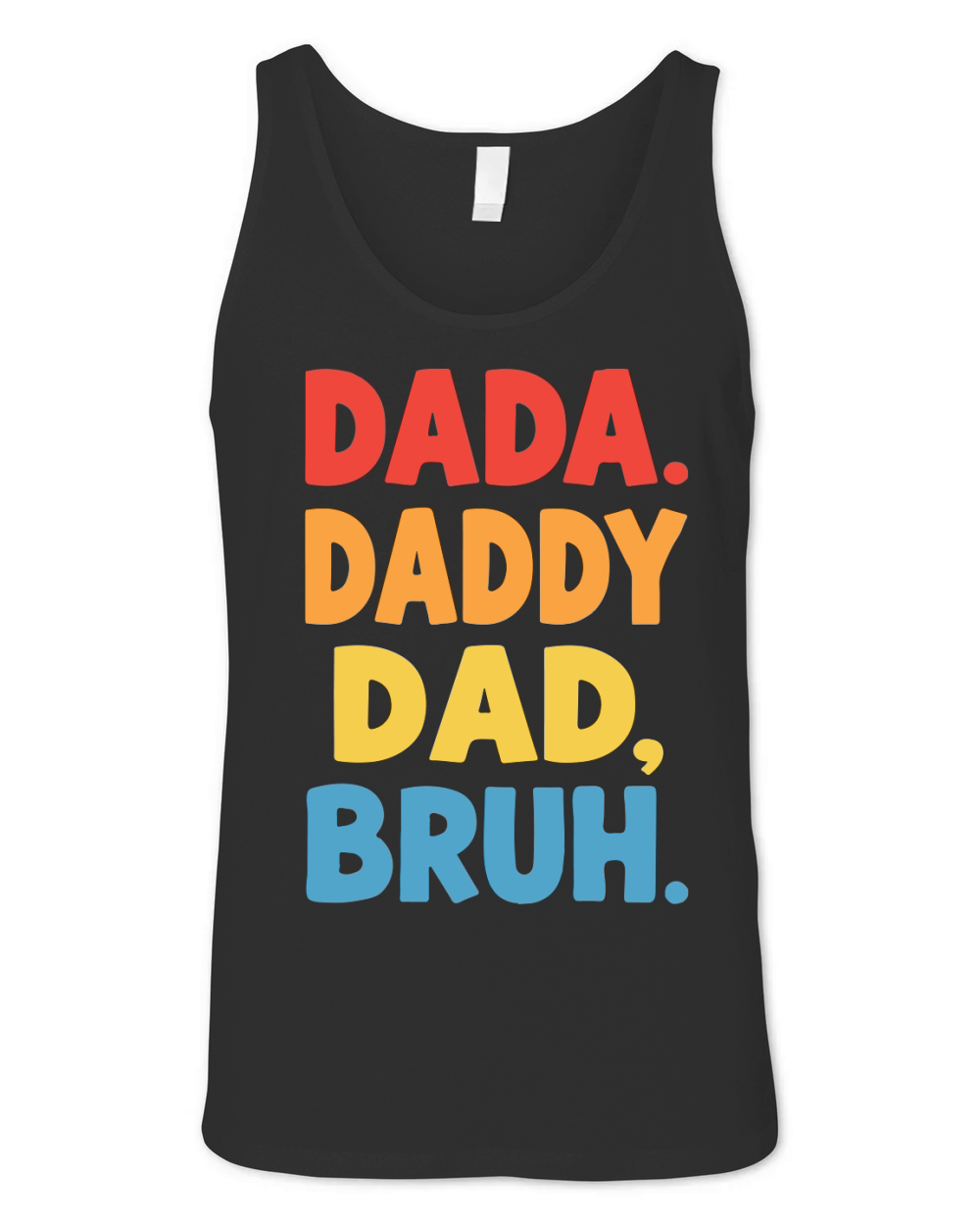Dada daddy dad, bruh Unisex Jersey Tank