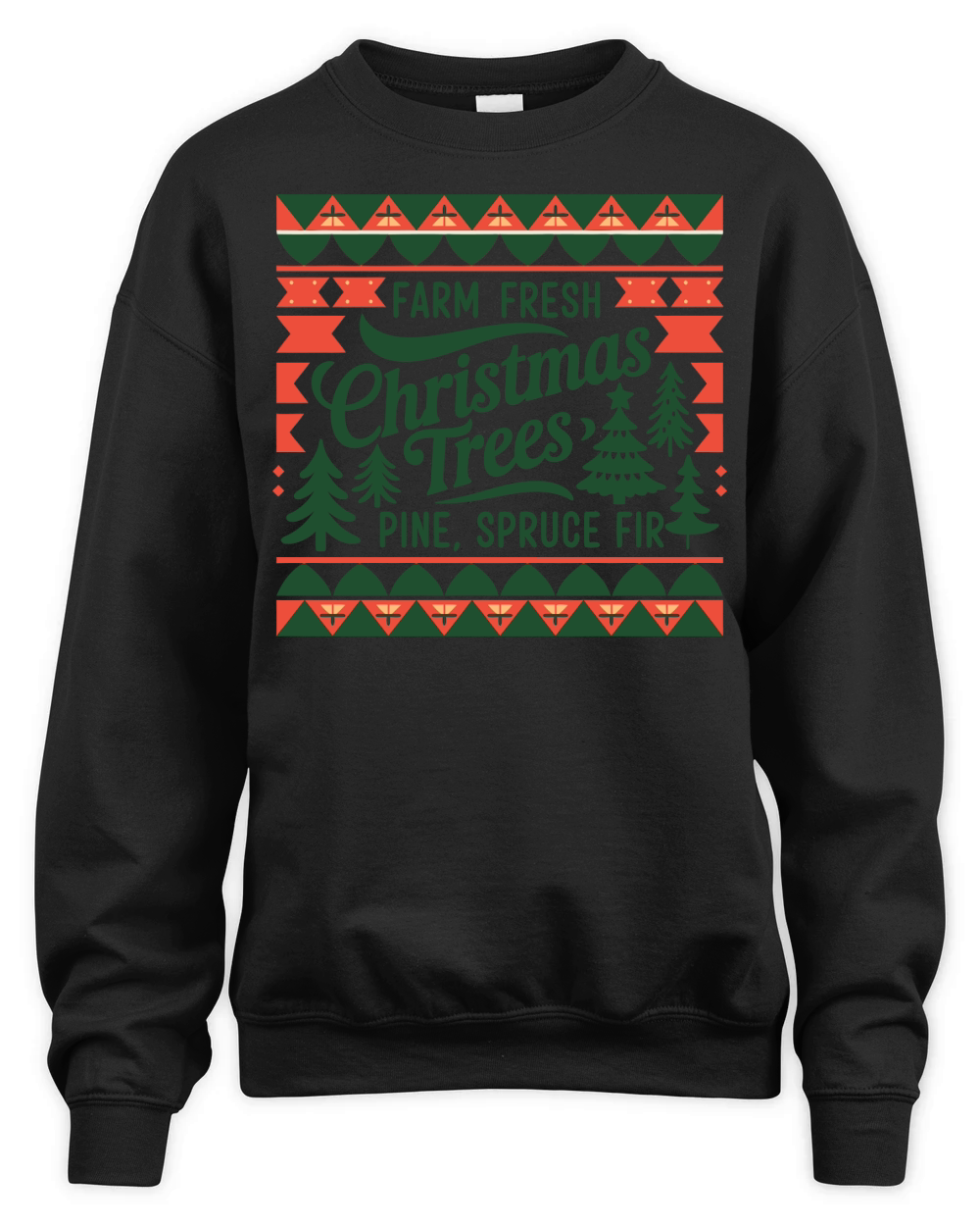 Farm Fresh Christmas Trees Pine Spruce Fir Unisex Premium Crewneck Sweatshirt