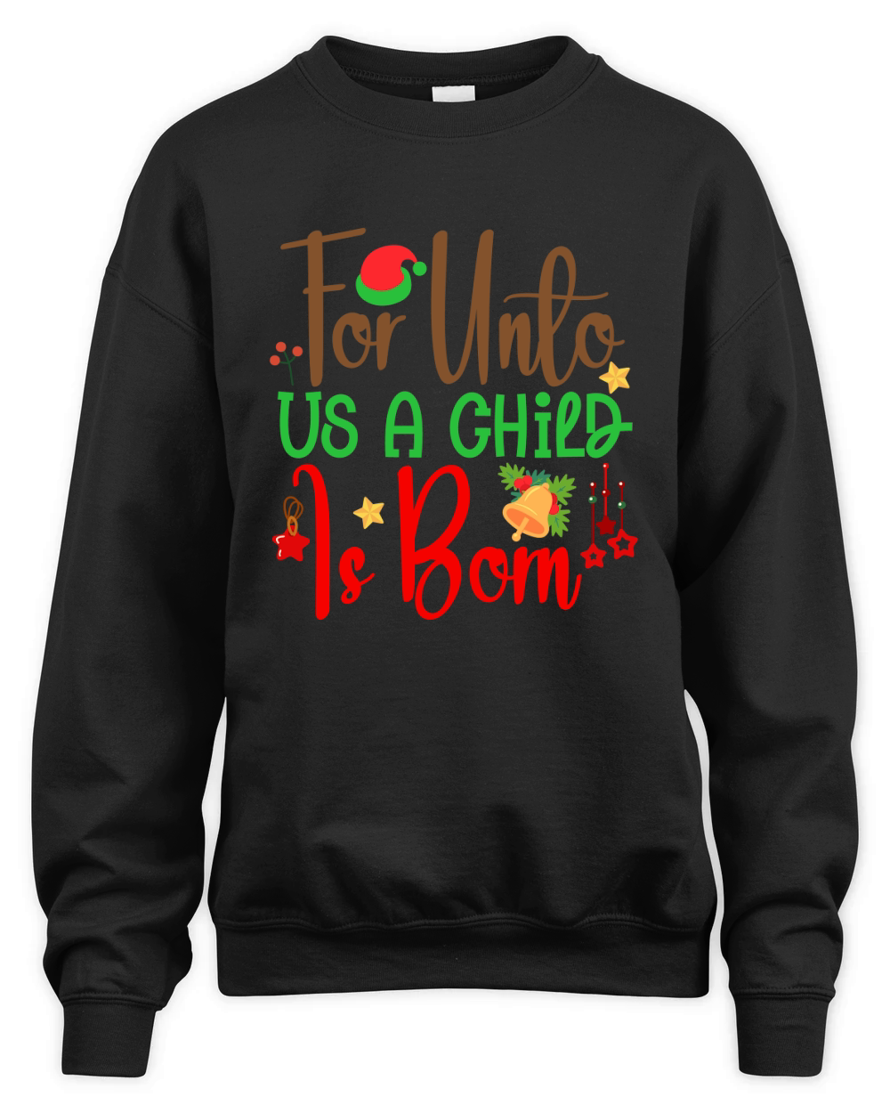 For Unto Us A Child Is Born Unisex Premium Crewneck Sweatshirt