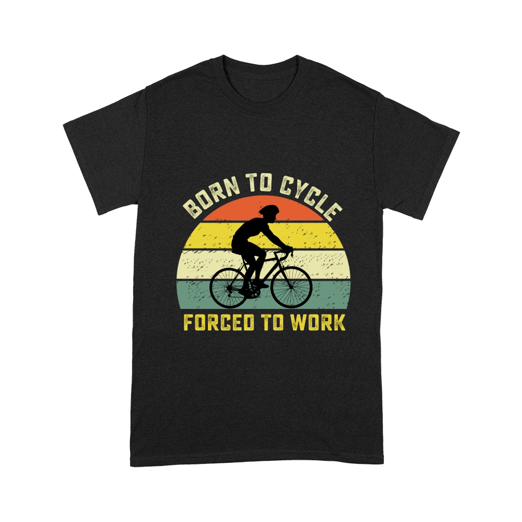 Born to cycle forced to work Unisex T-Shirt