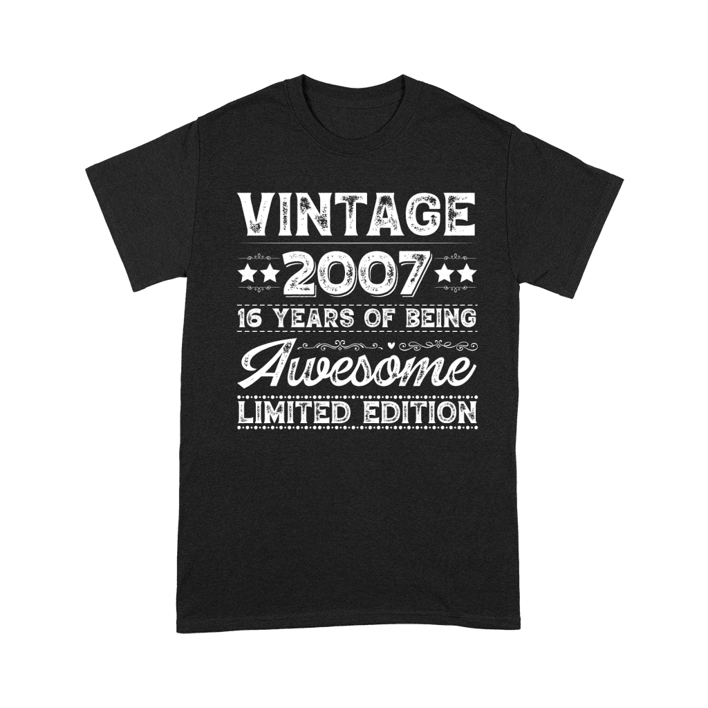 Vintage 2007 Being Awesome Limited Edition Birthday (2) Unisex T-Shirt