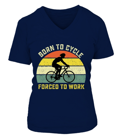 Born to cycle forced to work V-neck T-Shirt Woman