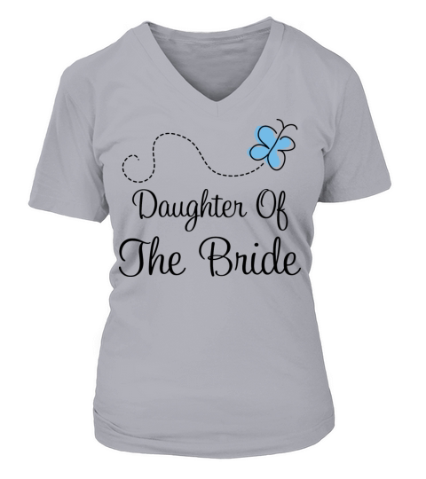 Daughter of the Bride Wedding Party V-neck T-Shirt Woman