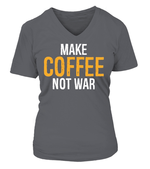 Make Coffee Not War V-neck T-Shirt Woman