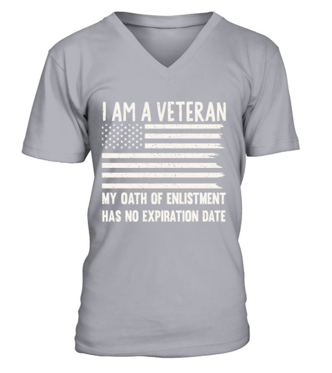 Im a Veteran my oath of enlistment has no expiration Date V-Neck T-shirt