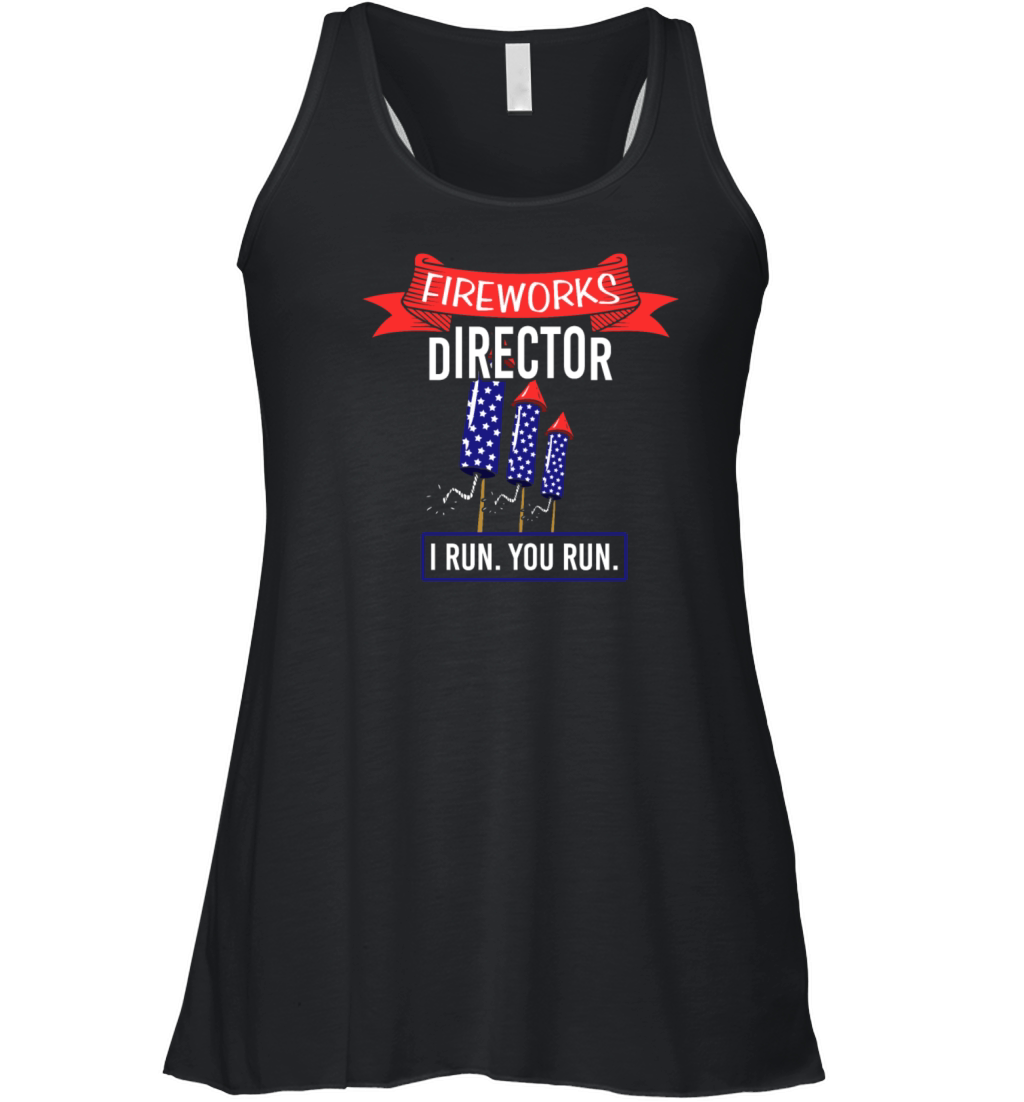 Fireworks Director I RUN YOU RUN Firework American Women's Flowy Tank Top