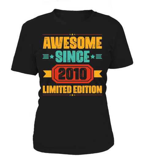 Awesome Since 2010 Limited Edition (1) Women's T-Shirt