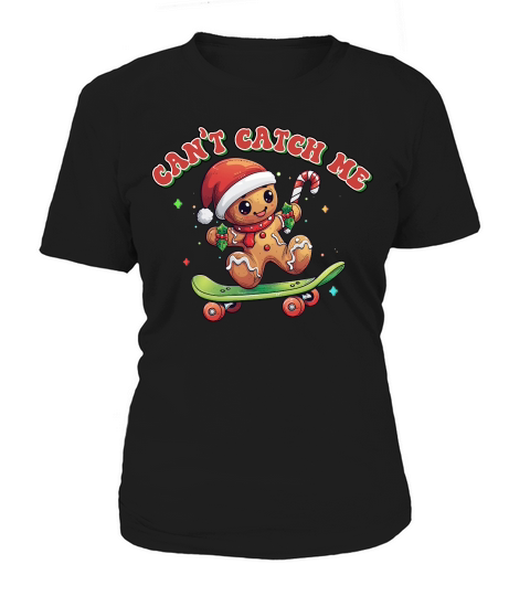 Cant Catch Me Gingerbread Christmas Women's T-Shirt