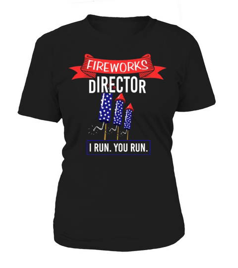 Fireworks Director I RUN YOU RUN Firework American Women's T-Shirt