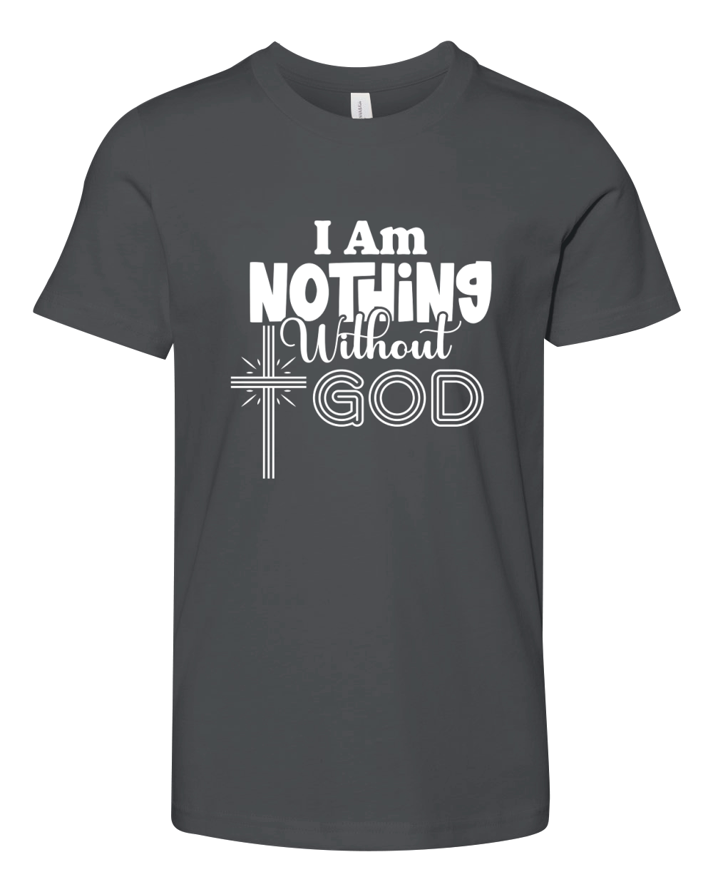 I Am Nothing Without God Youth Unisex Jersey Tee