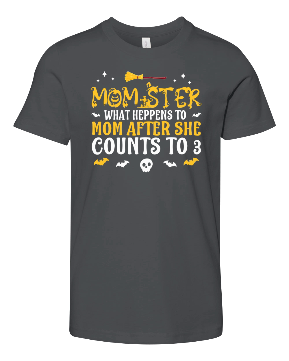 Momster What Heppens To Mom After She Counts To 3 Youth Unisex Jersey Tee