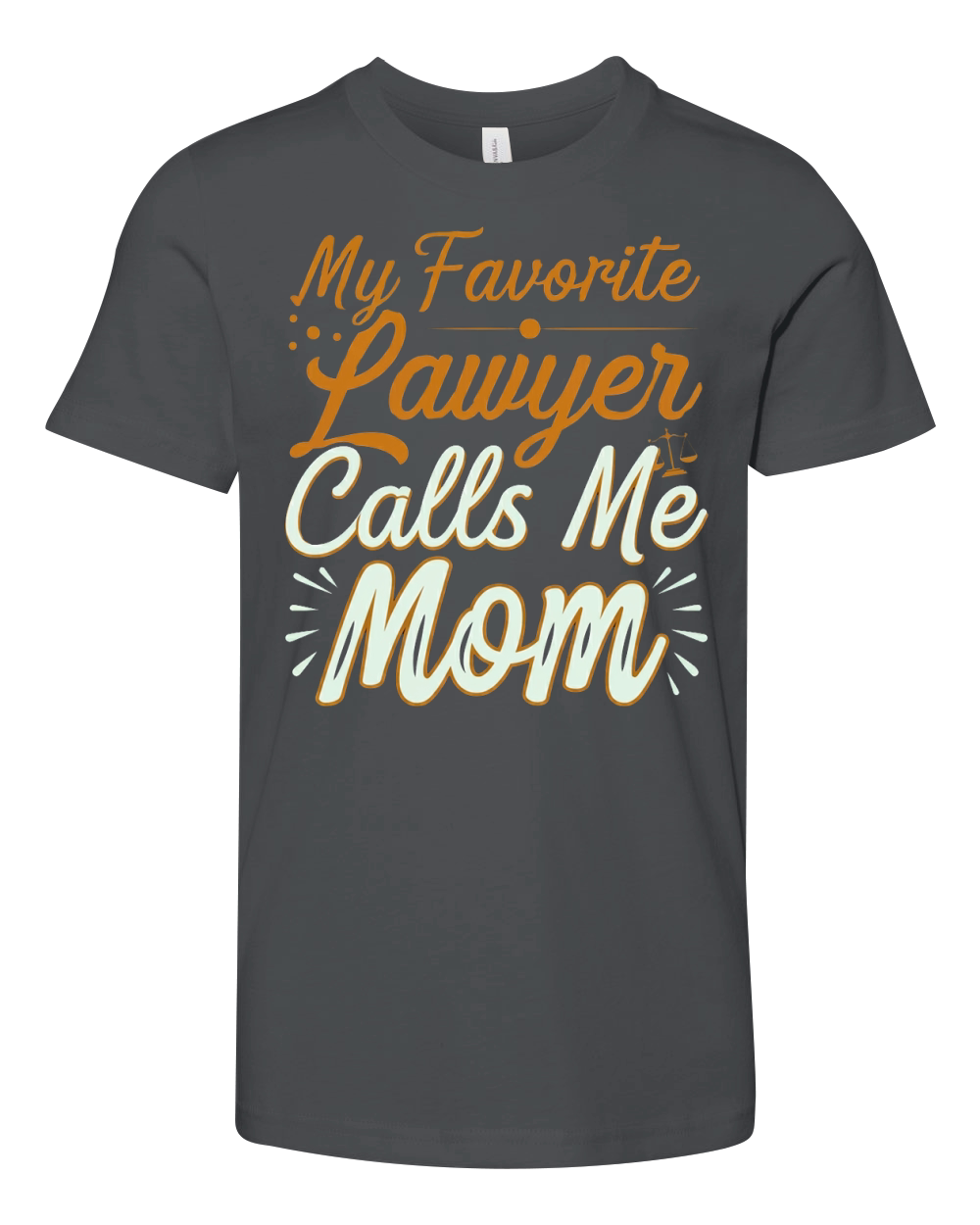 My Favorite Lawyer Calls Me Mom 03 Youth Unisex Jersey Tee