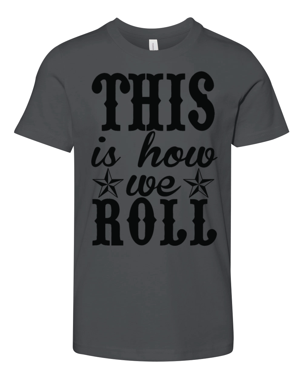 This Is How We Roll Youth Unisex Jersey Tee