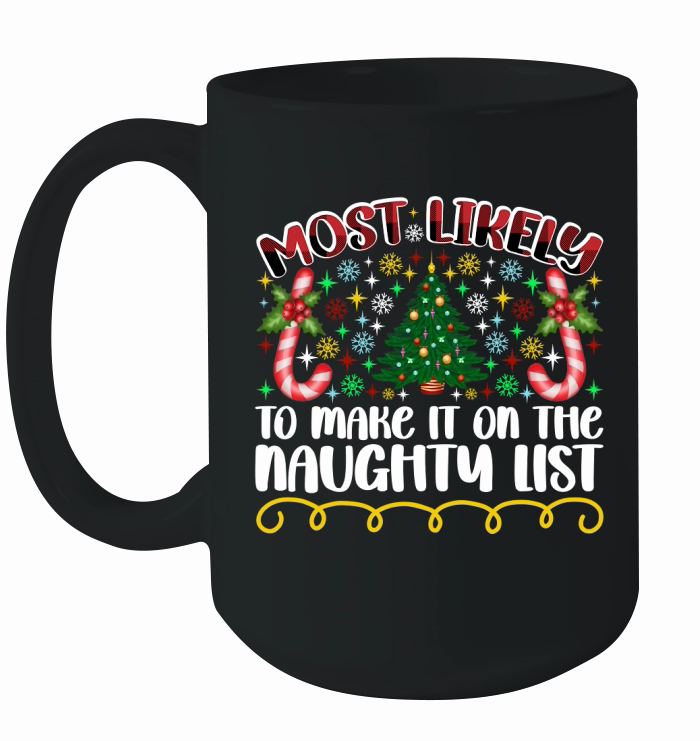 Most Likely To Make It On The Naughty List Ceramic Mug