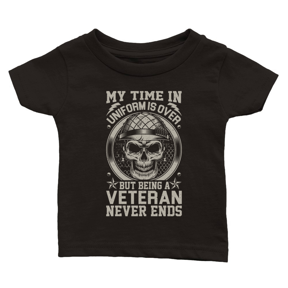 My Time In Uniform Is Over But Being A Veteran Never Ends Classic Baby Crewneck T-shirt