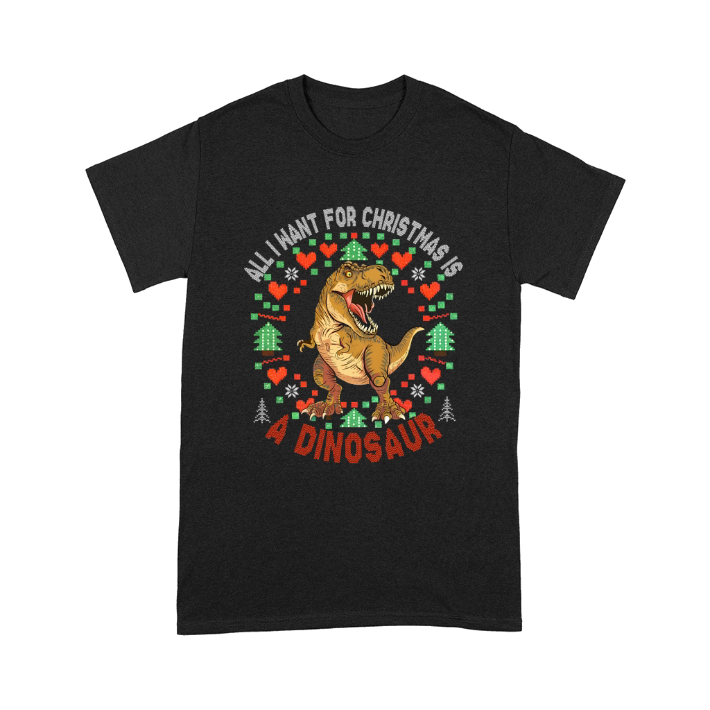 All I want for christmas is a dinosaur Comfort T-shirt