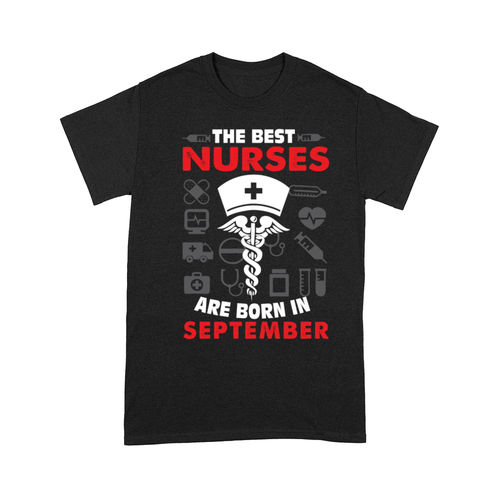 Best Nurses Born In September Birthday Comfort T-shirt