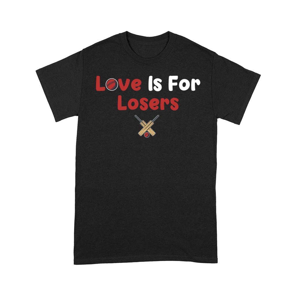 Love is for Losers Cricket Comfort T-shirt