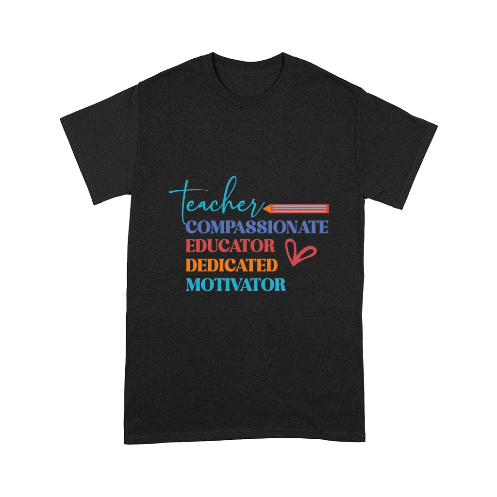 teacher educator compassionate dedicated motivator Comfort T-shirt