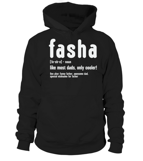 Fasha for Fathers Day Hoodie Unisex