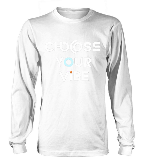 Choose your vibe Long sleeved Unisex