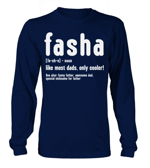 Fasha for Fathers Day Long sleeved Unisex