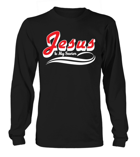Jesus is my savior Long sleeved Unisex