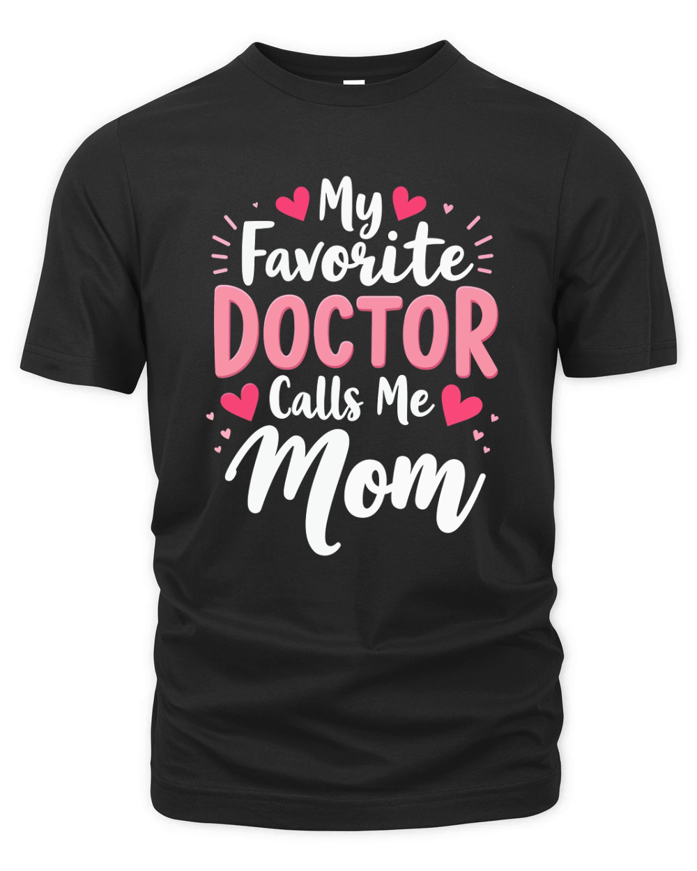My faverite doctor calls me mom Organic Unisex T-shirt