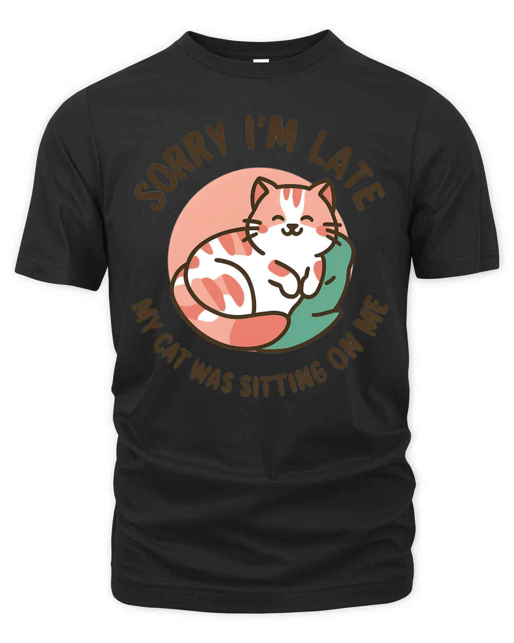 Sorry Im late my cat Was Sitting On Me Organic Unisex T-shirt