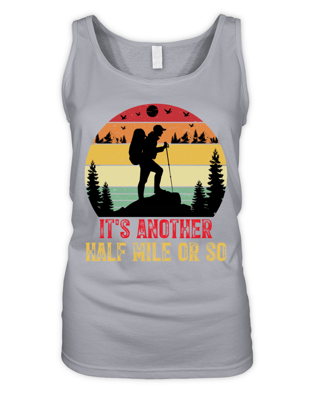 Its Another Half Mile or So Hiking T Shirt Design (1) Organic Women's Tank Top