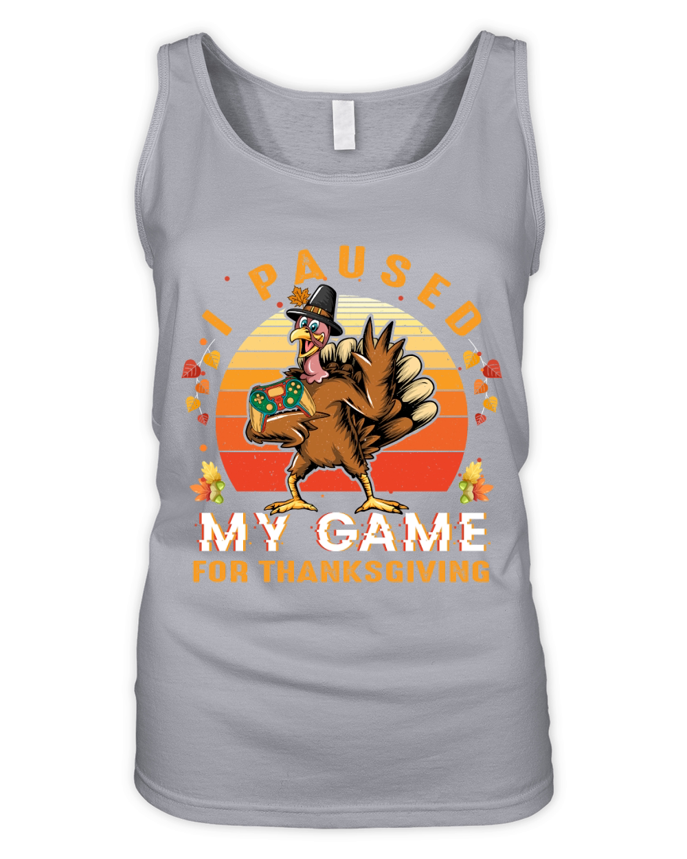 Thanksgiving   i paused my game for thanksgiving Organic Women's Tank Top