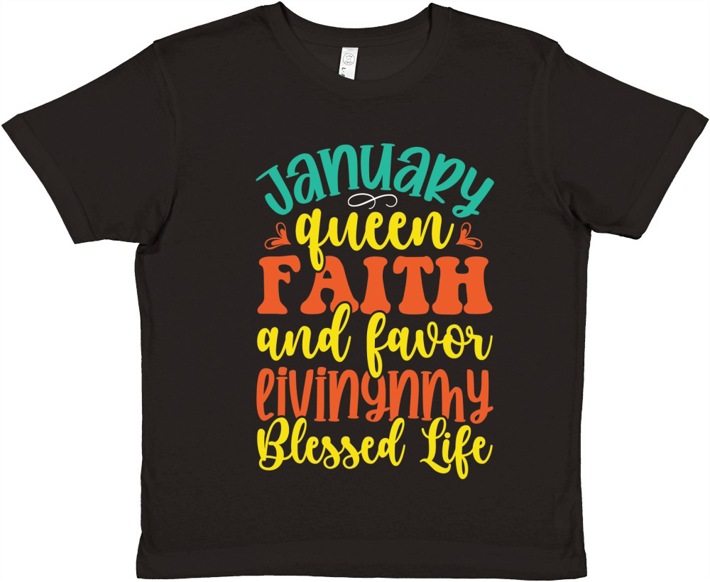 January Queen Faith And Favor Livingnmy Blessed Life Premium Kids Crewneck T-shirt
