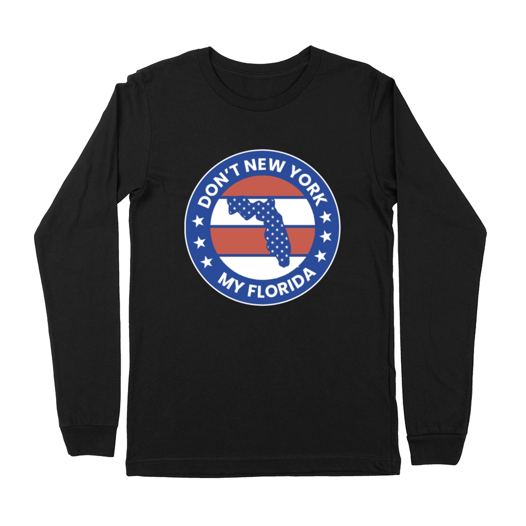 Dont New York My Florida Premium Long Sleeve