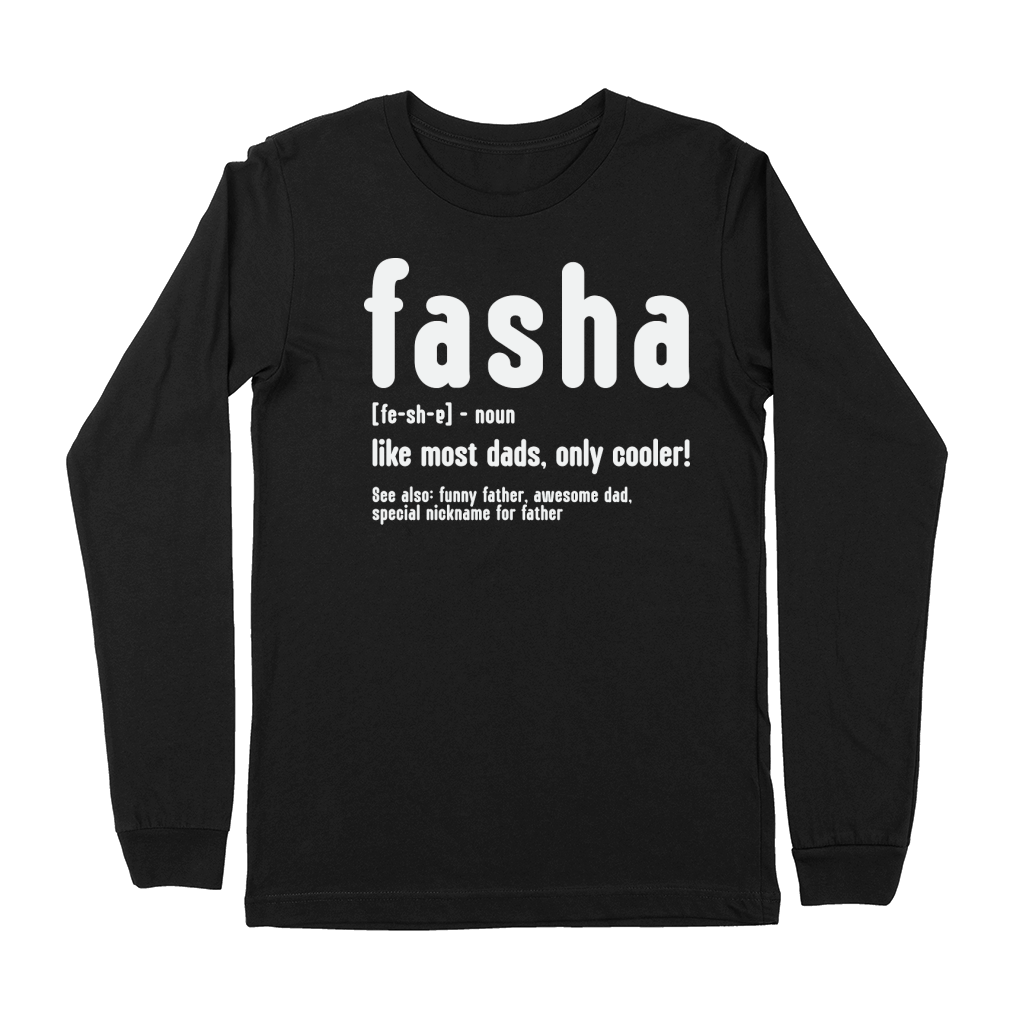 Fasha for Fathers Day Premium Long Sleeve