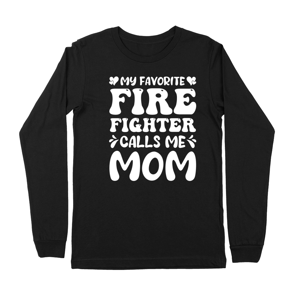 My Favorite Firefighter Calls Me Mom (2) Premium Long Sleeve