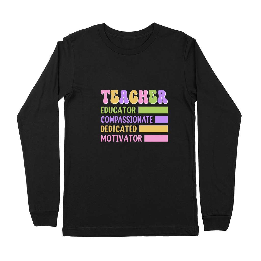 TEACHER EDUCATOR COMPASSIONATE DEDICATED MOTIVATOR Premium Long Sleeve