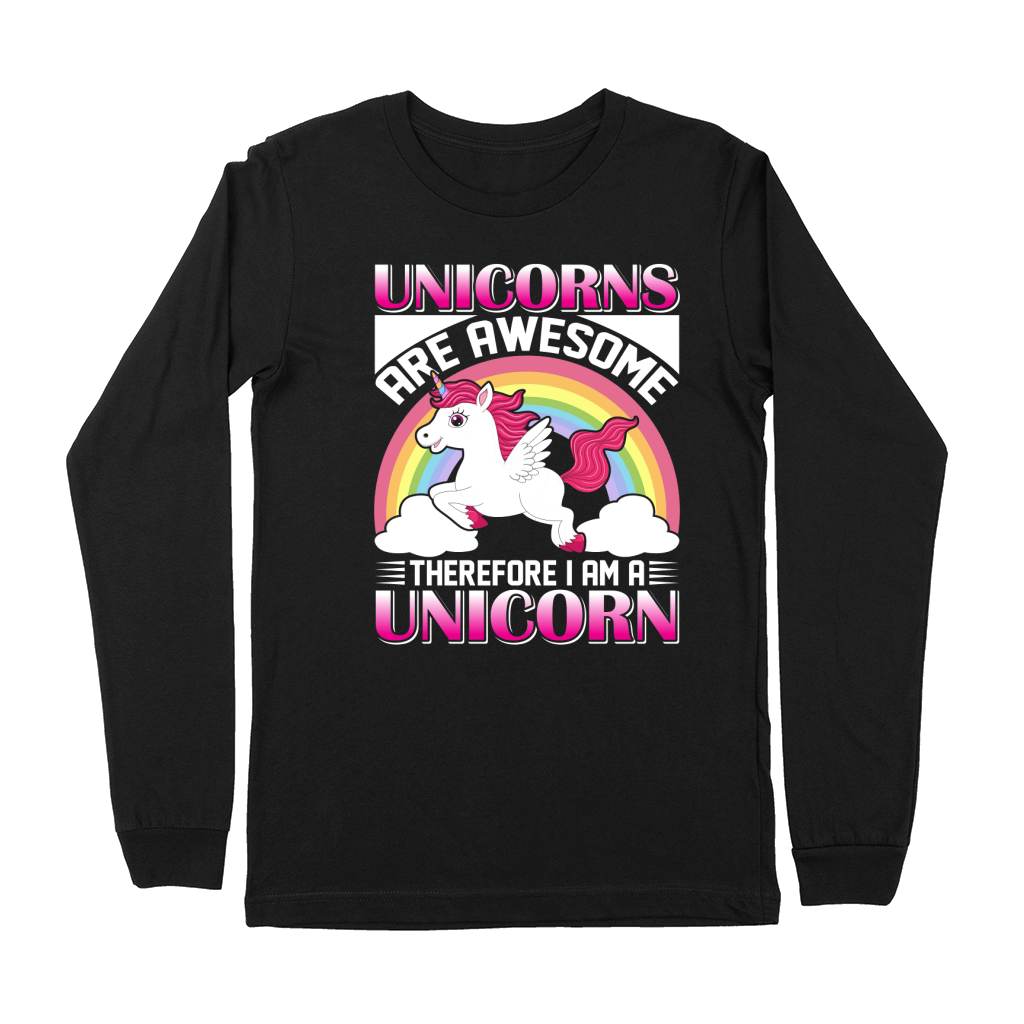 Unicorns Are Awesome Therefore I Am A Unicorn Premium Long Sleeve