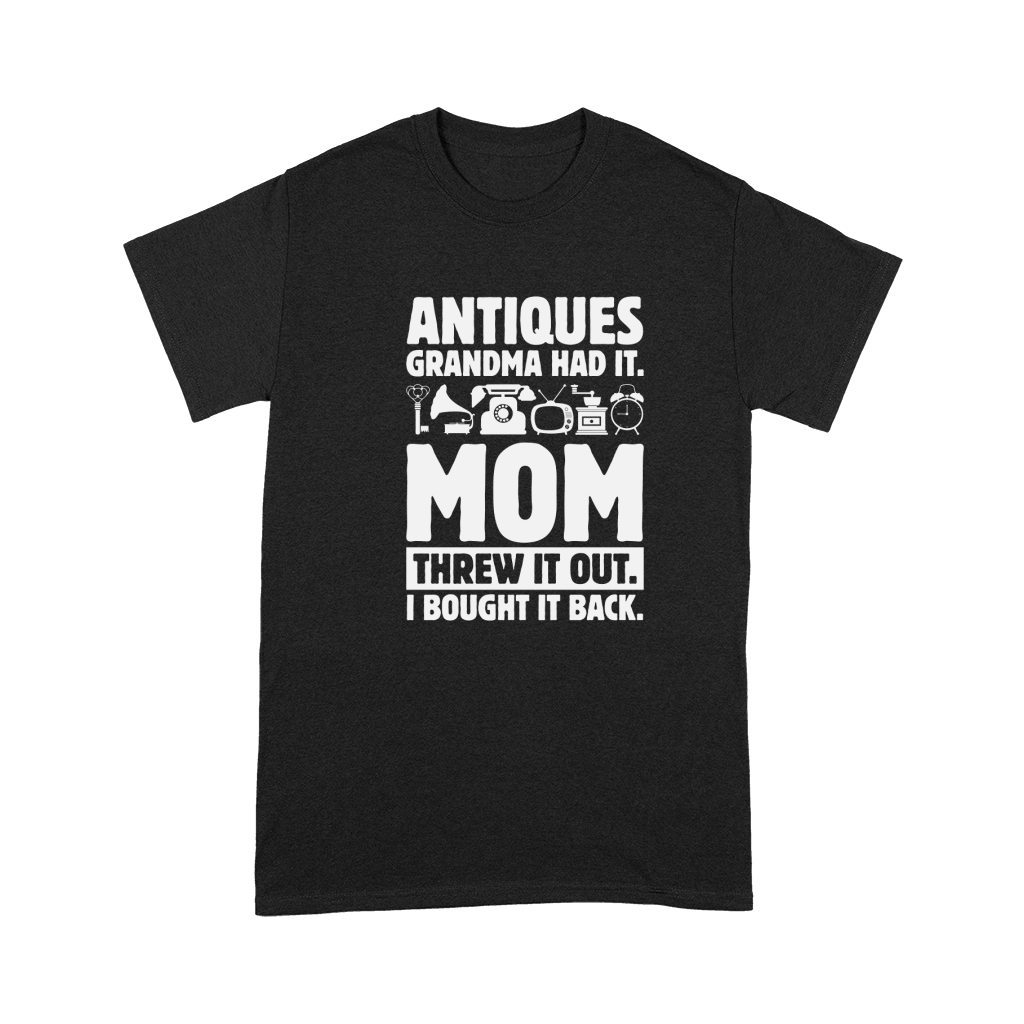 Antiques grandma had it.Mom threw it out Premium T-shirt