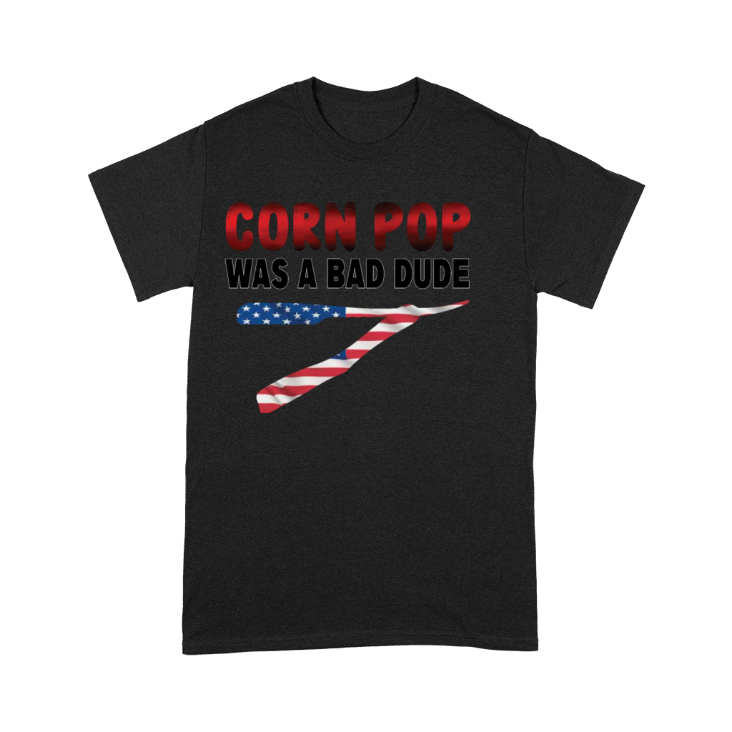Corn Pop Was A Bad Dude Premium T-shirt