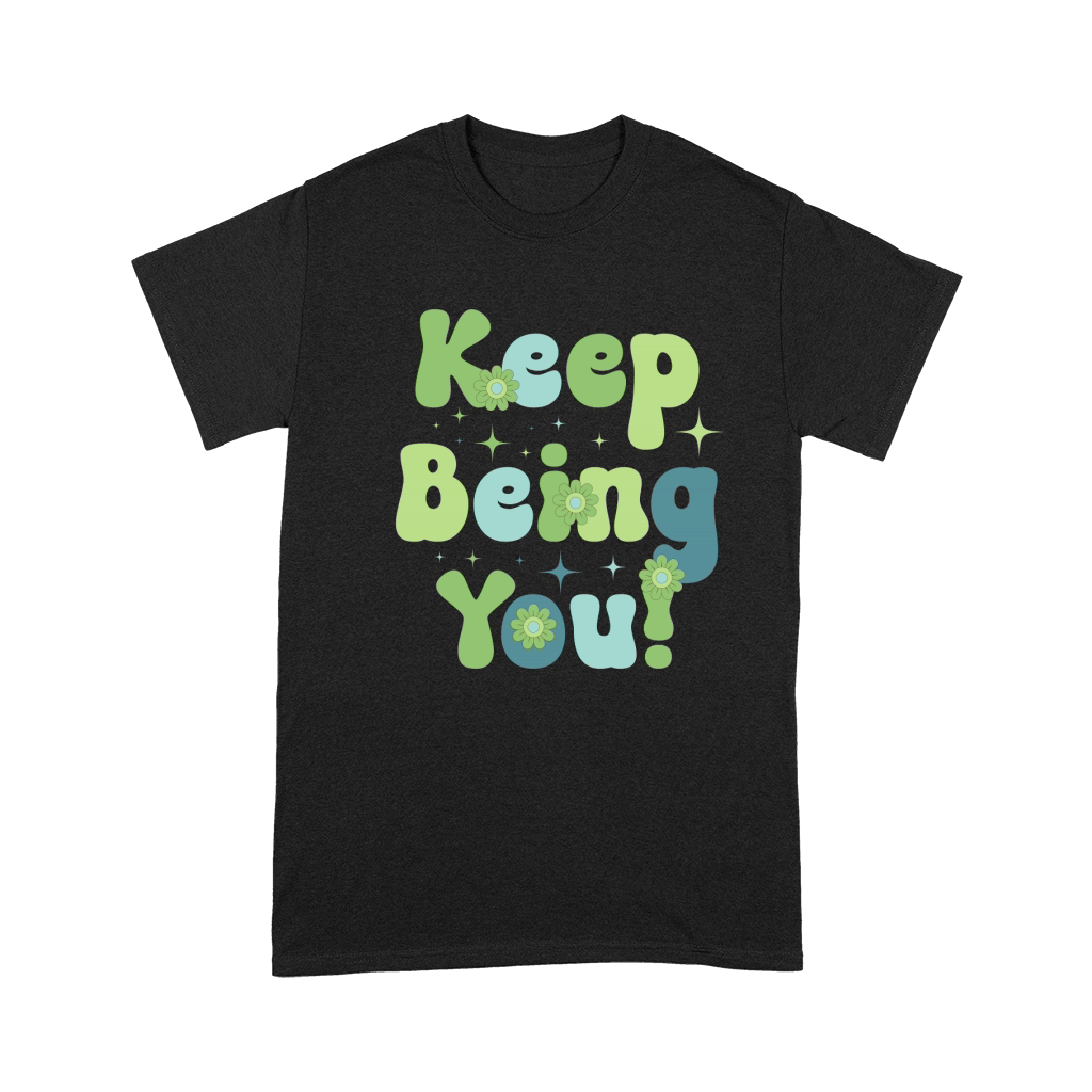 Keep Being You Mental Health Premium T-shirt