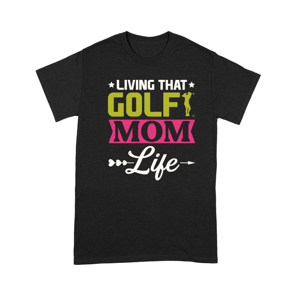 Living That  Golf Mom Life Premium T-shirt