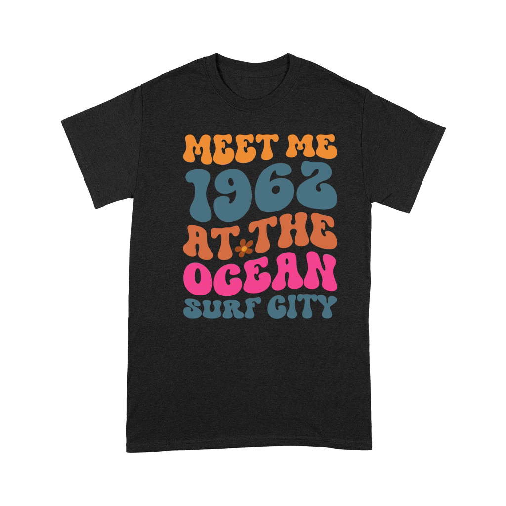Meet Me 1962 At The Ocean surf city Premium T-shirt