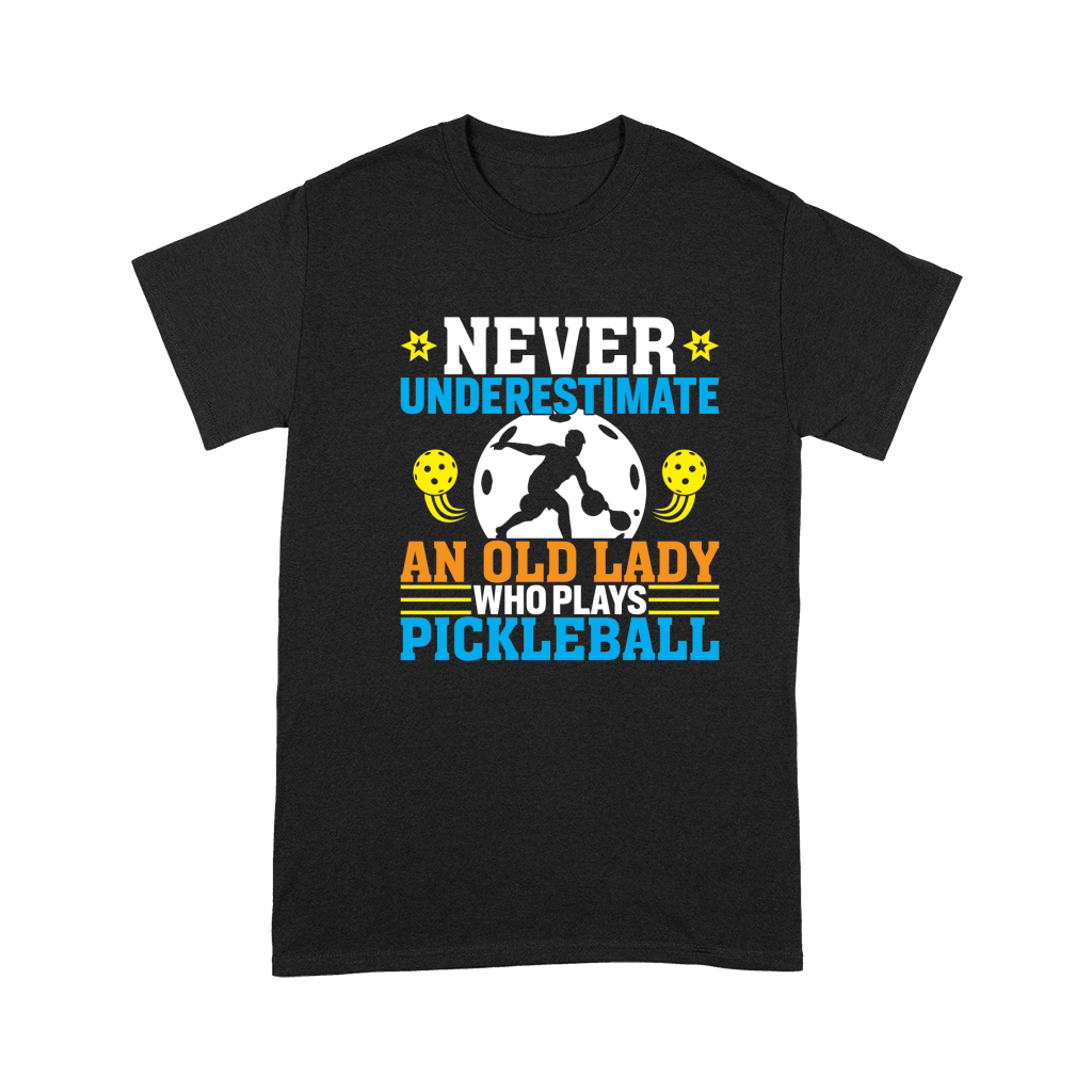 Never underestimate an old lady Who Plays Pickleball Premium T-shirt