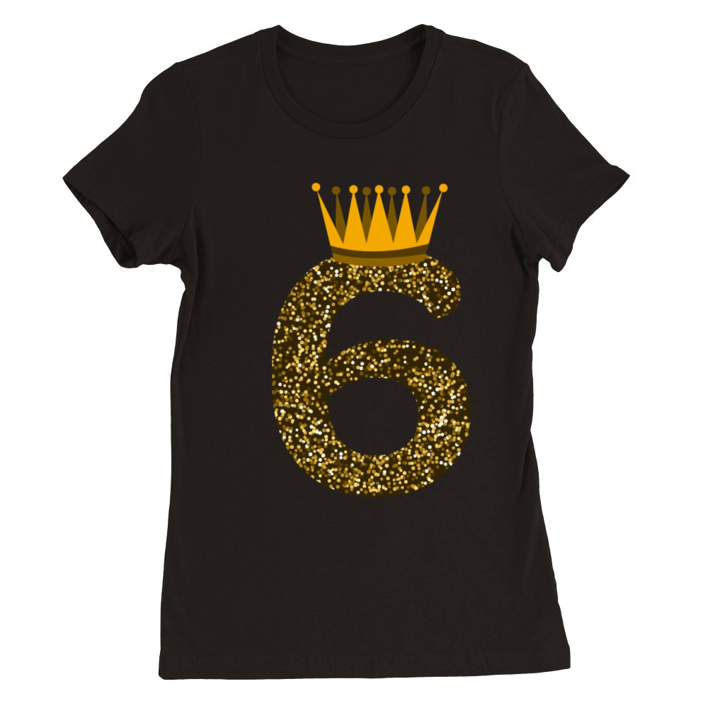 Happy 6 Birthday Crown Sixth Premium Womens Crewneck T-shirt