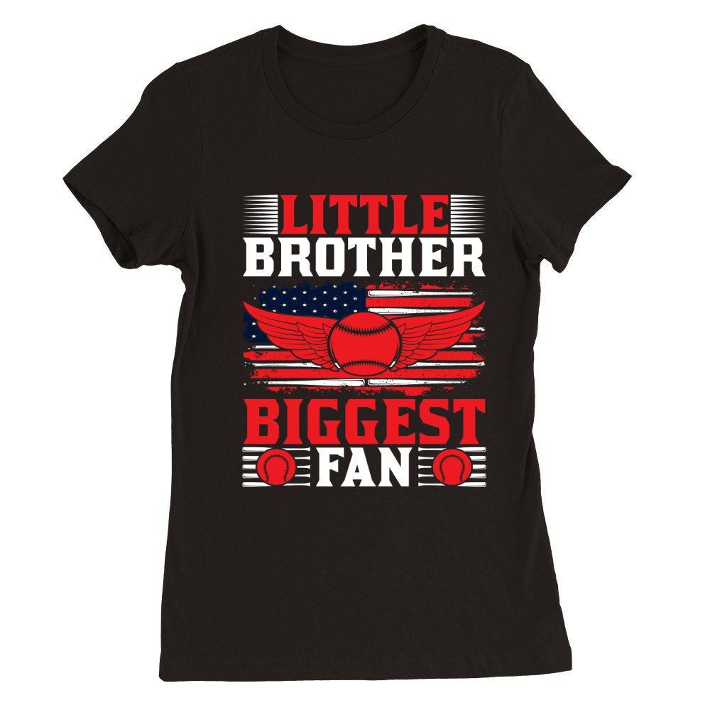 Little Brother, Biggest Fan Premium Womens Crewneck T-shirt