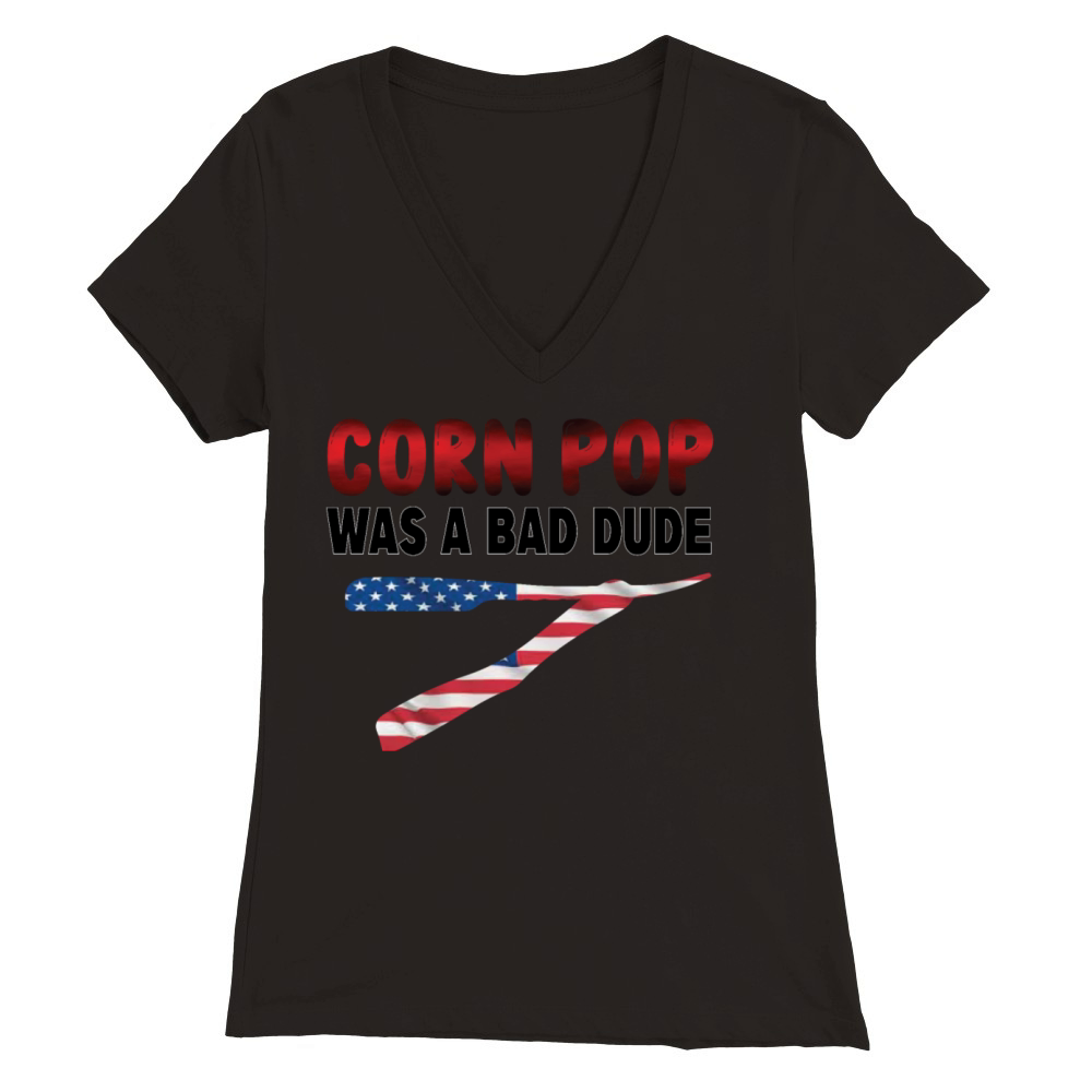 Corn Pop Was A Bad Dude Premium Womens V-Neck T-shirt