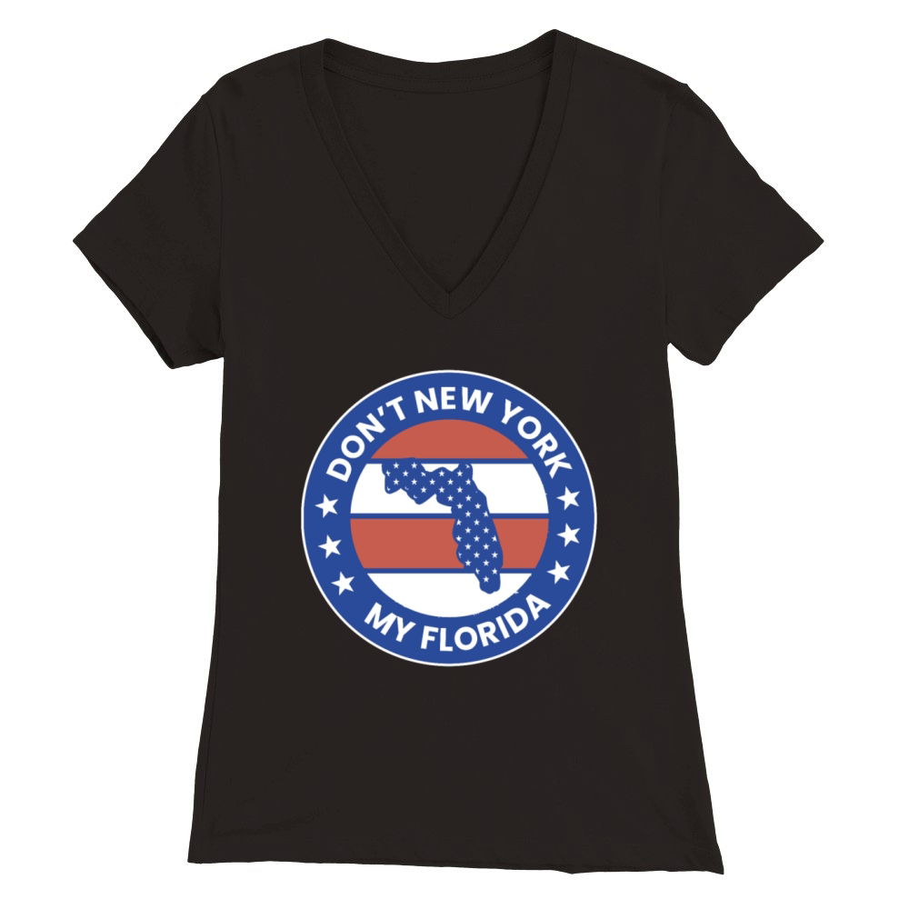 Dont New York My Florida Premium Womens V-Neck T-shirt