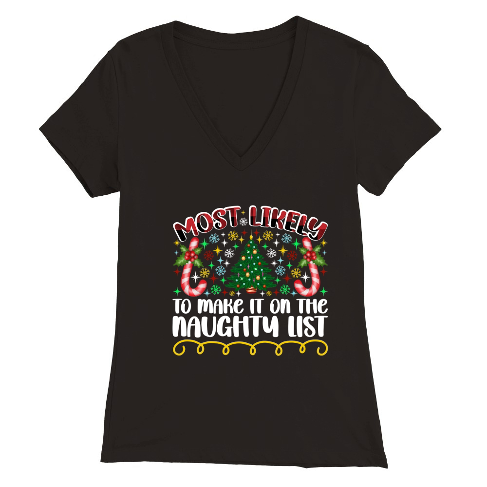 Most Likely To Make It On The Naughty List Premium Womens V-Neck T-shirt