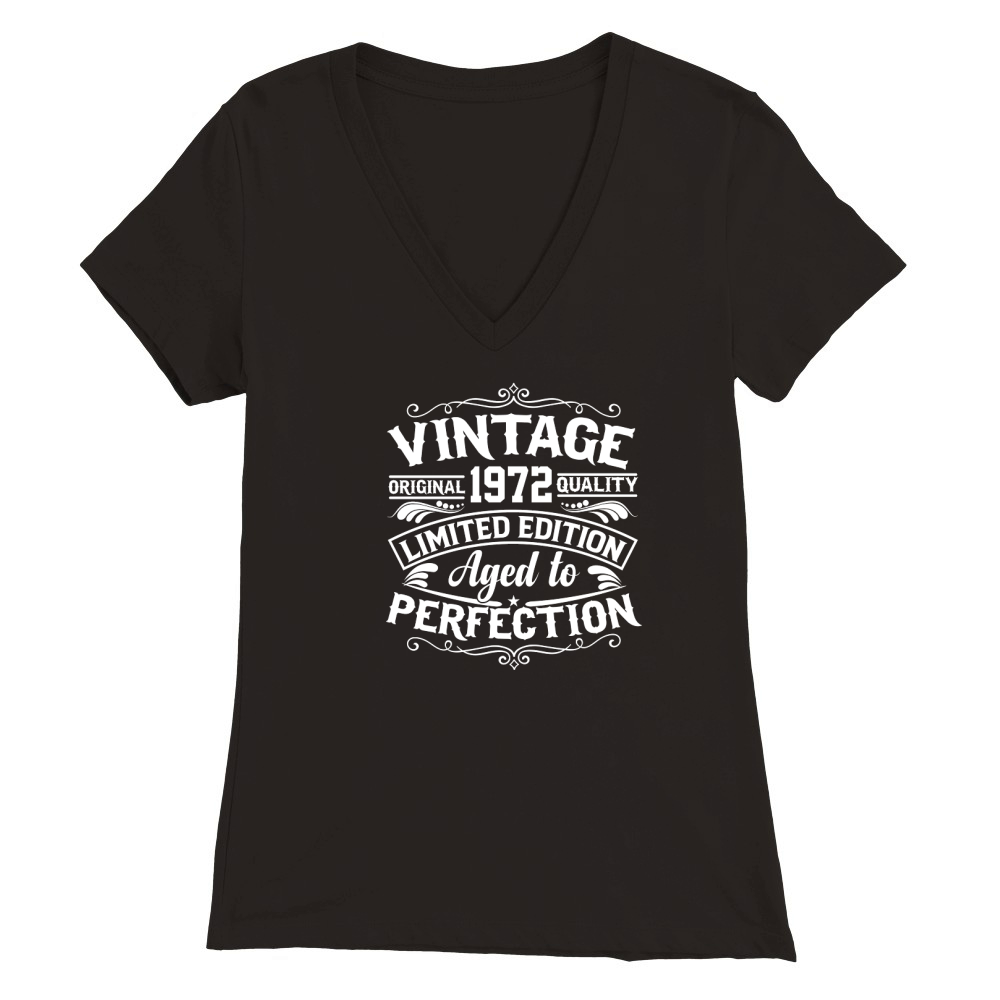 Vintage original 1972 quality limited edition aged to perfection Premium Womens V-Neck T-shirt