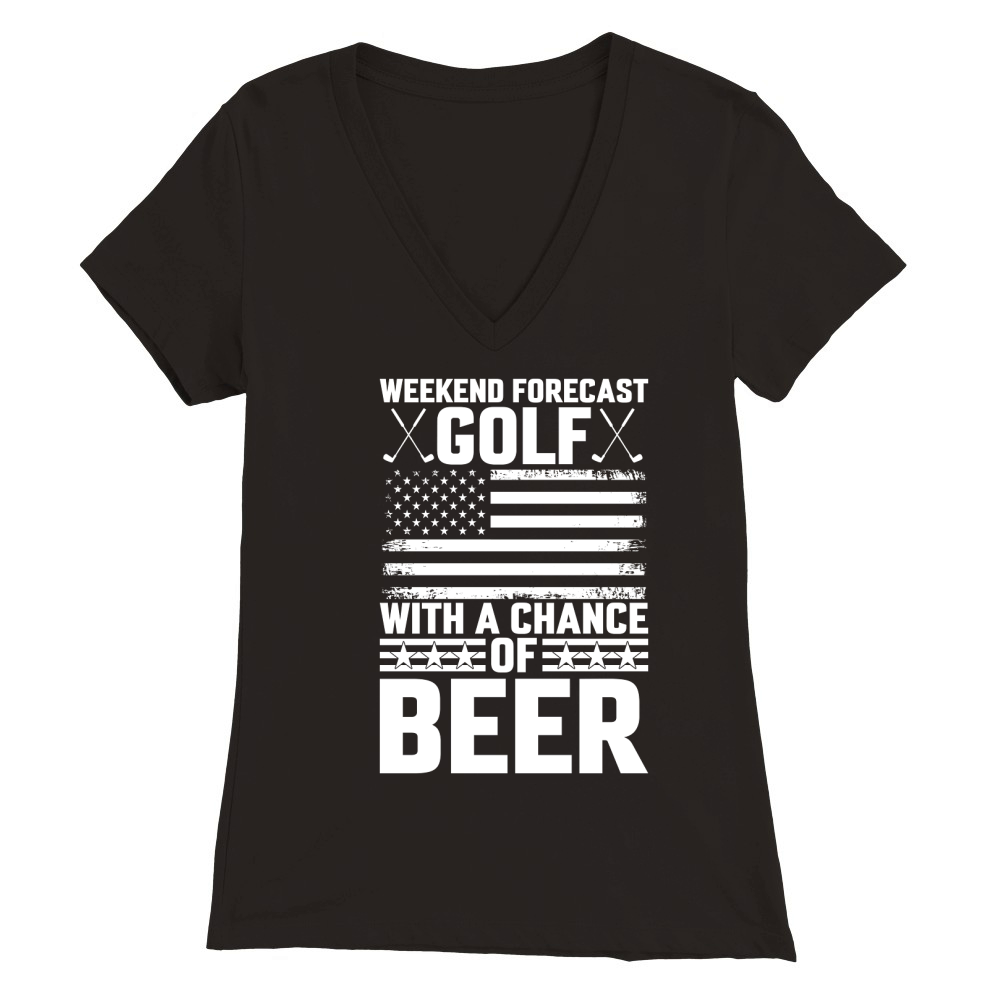 Weekend Forecast Golf with a Chance of Beer Premium Womens V-Neck T-shirt